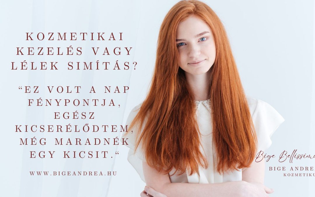 Kozmetikai kezelés vagy Lélek simítás