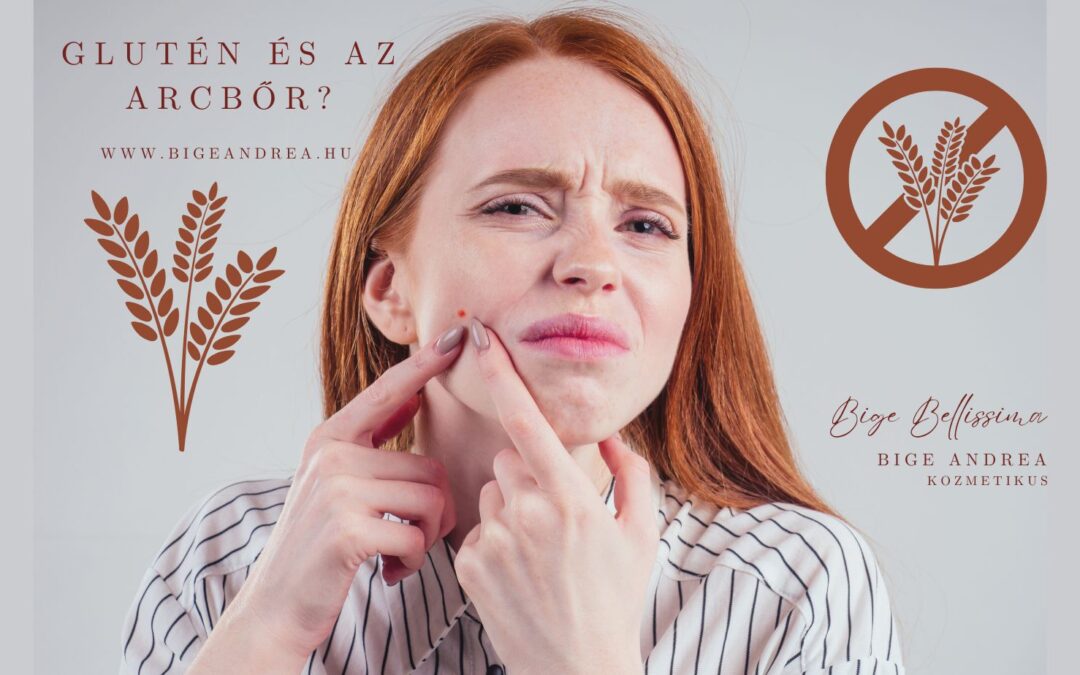 🌾 Glutén és az arcbőr – van összefüggés?
